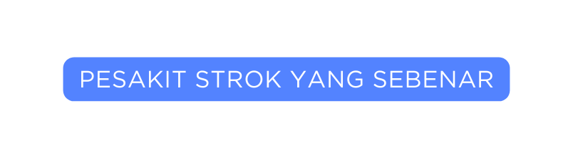 PESAKIT STROK YANG SEBENAR